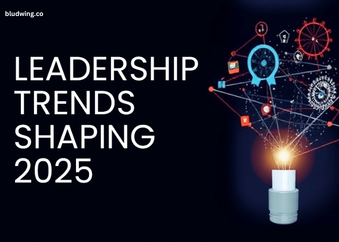 2025 Business Leadership Trends