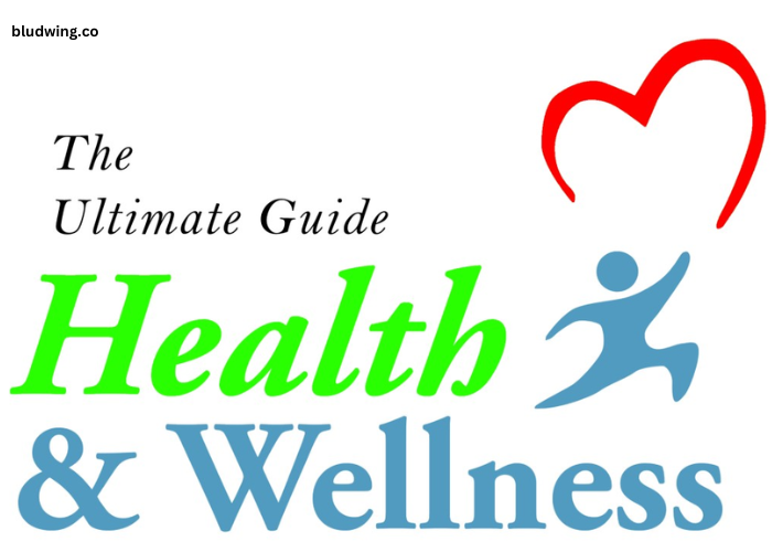 The Ultimate Guide to Health